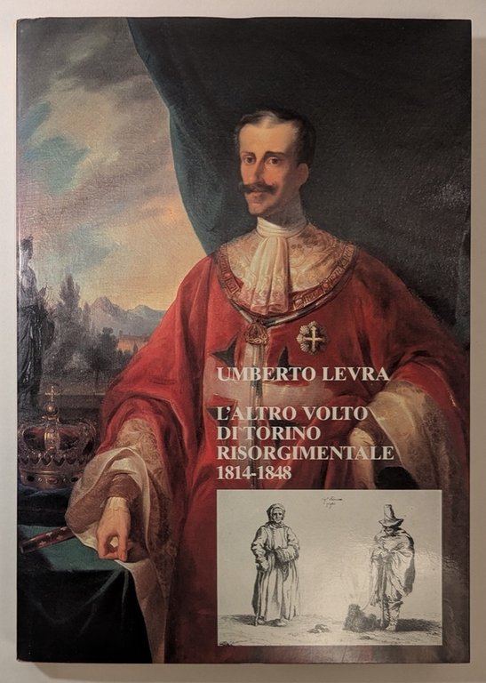 L'altro volto di Torino risorgimentale 1814-1848. | Immagine Gallery 2