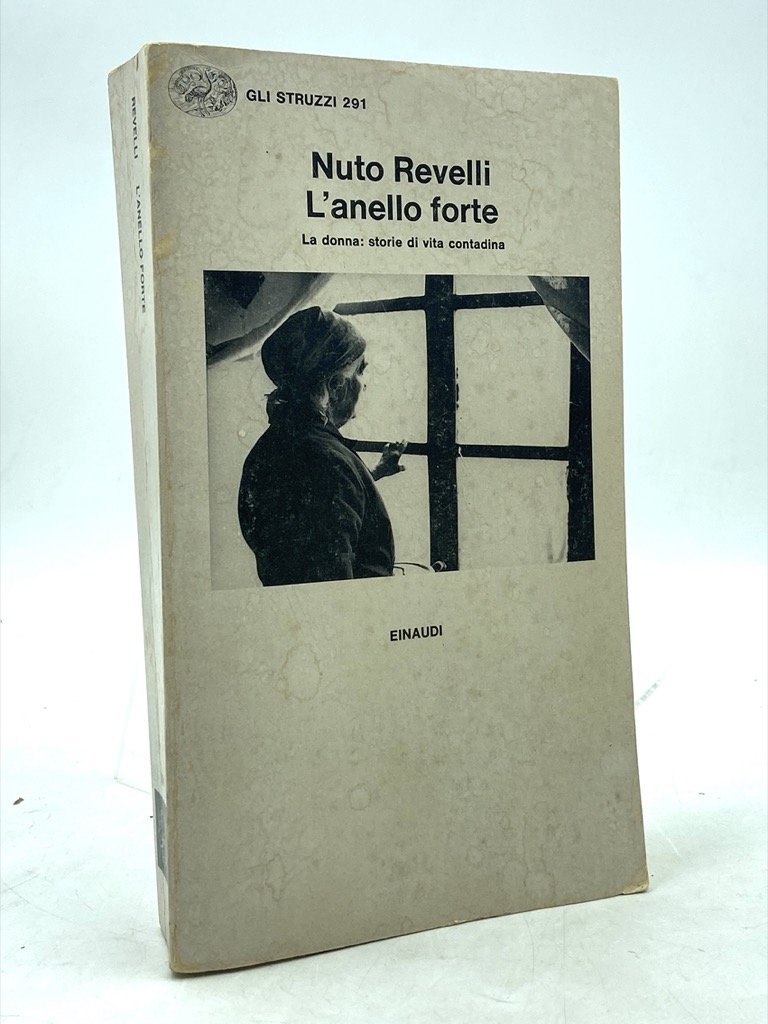 L’anello forte. La donna: storie di vita contadina.