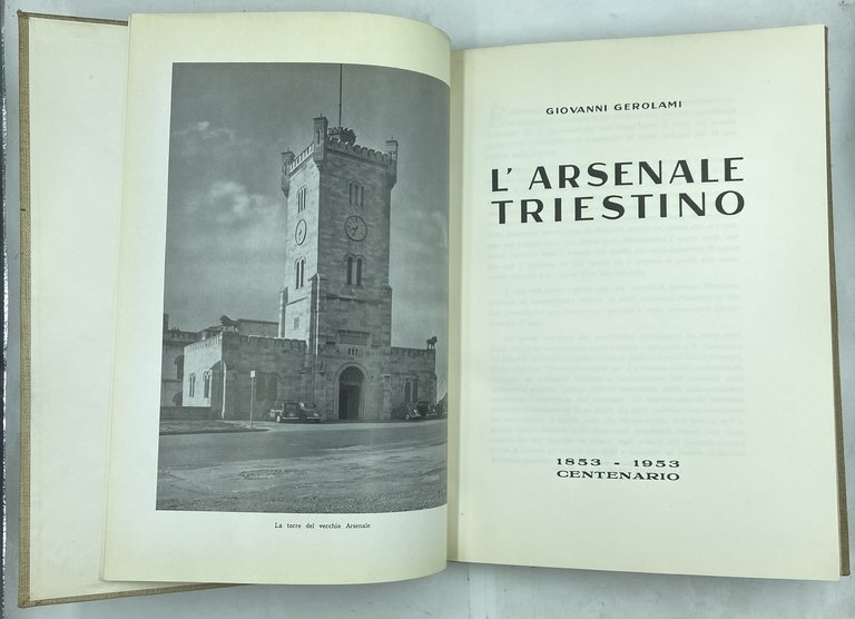 L’ARSENALE TRIESTINO. 1853 - 1953 CENTENARIO.