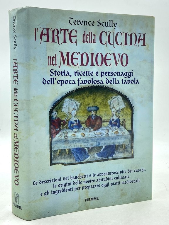 L’ARTE DELLA CUCINA NEL MEDIOEVO.