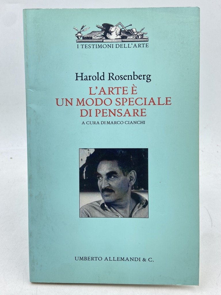 L’ARTE È UN MODO SPECIALE DI PENSARE.