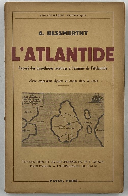 L’ATLANTIDE. EXPOSÉ DES HYPOTHÉSES RELATIVES À L’ÉNIGME DE L’ATLANTIDE.