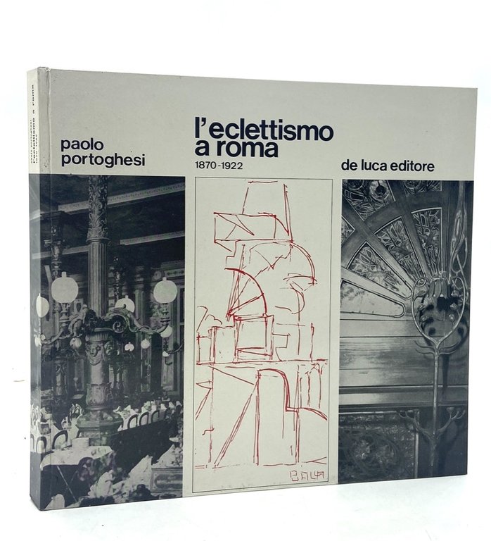 L’ECLETTISMO A ROMA 1870-1922.