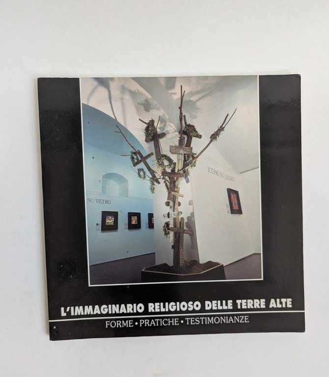 L'IMMAGINARIO RELIGIOSO DELLE TERRE ALTE: FORME - PRATICHE - TESTIMONIANZE | Immagine Gallery 2