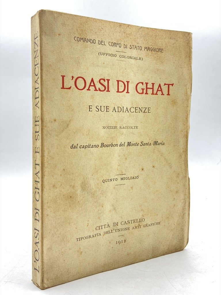 L’OASI DI GHAT E SUE ADIACENZE. Notizie raccolte dal capitano …