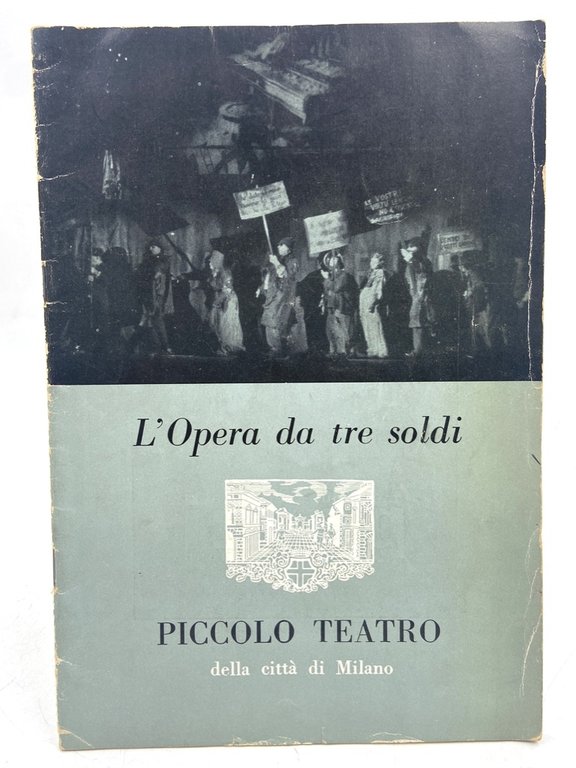 L’OPERA DA TRE SOLDI. Piccolo Teatro della Città di Milano.