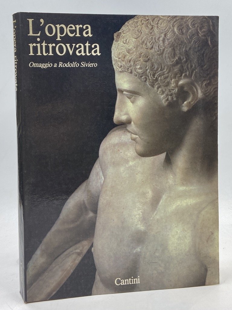 L’OPERA RITROVATA. Omaggio a Giorgio Siviero.