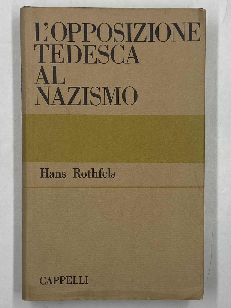 L’opposizione tedesca al nazismo.