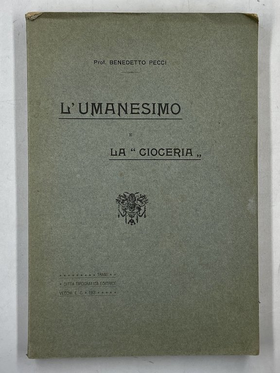 L’UMANESIMO E LA CIOCERIA.