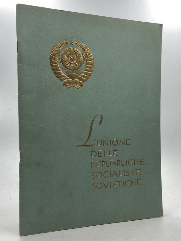 L’UNIONE DELLE REPUBBLICHE SOCIALISTE SOVIETICHE.