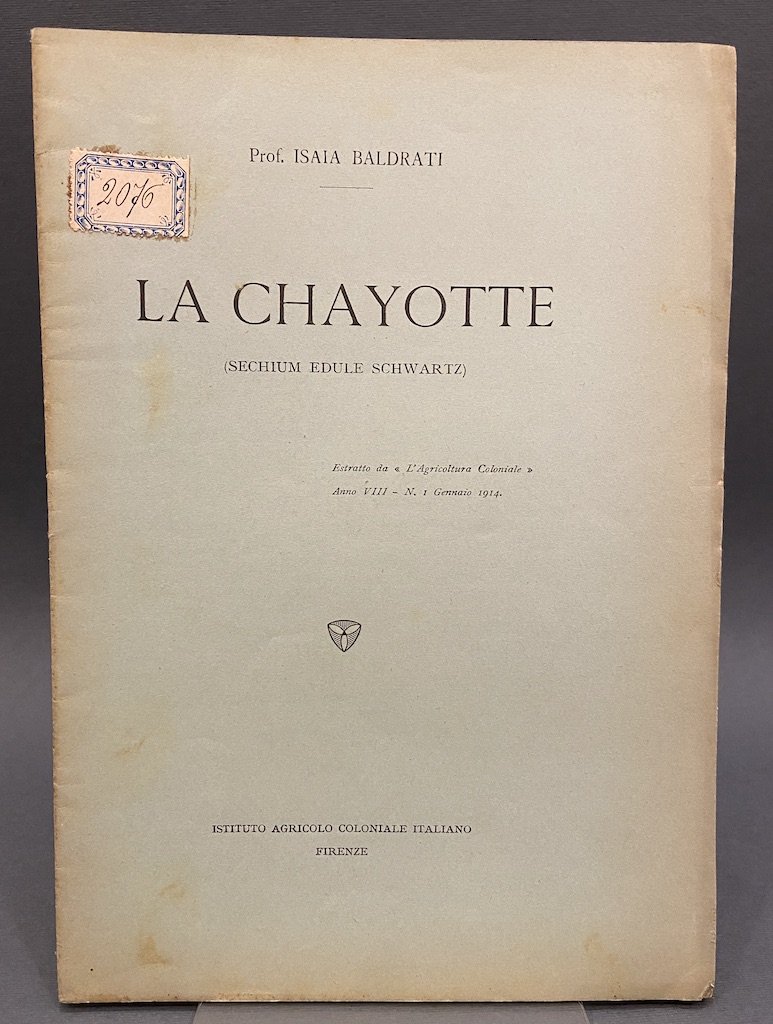 LA CHAYOTTE (SECHIUM EDULE SCHWARTZ). Estratto da L’Agricoltura Coloniale Anno …