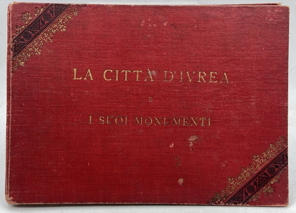 LA CITTÀ D'IVREA E I SUOI MONUMENTI.