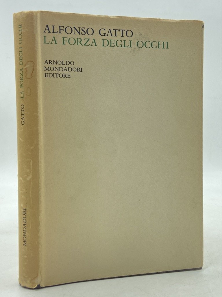 LA FORZA DEGLI OCCHI. POESIE 1950-1952.