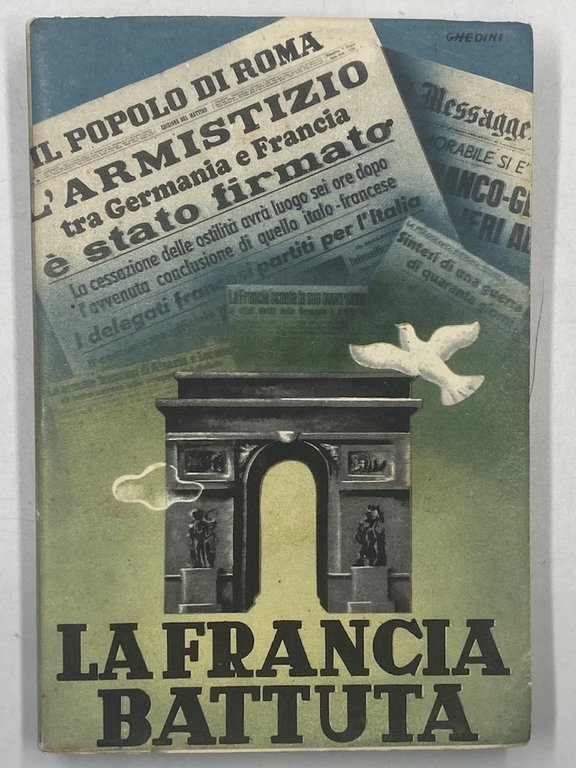 La Francia battuta. Un giornalista ceco sui campi di battaglia del fronte occidentale.