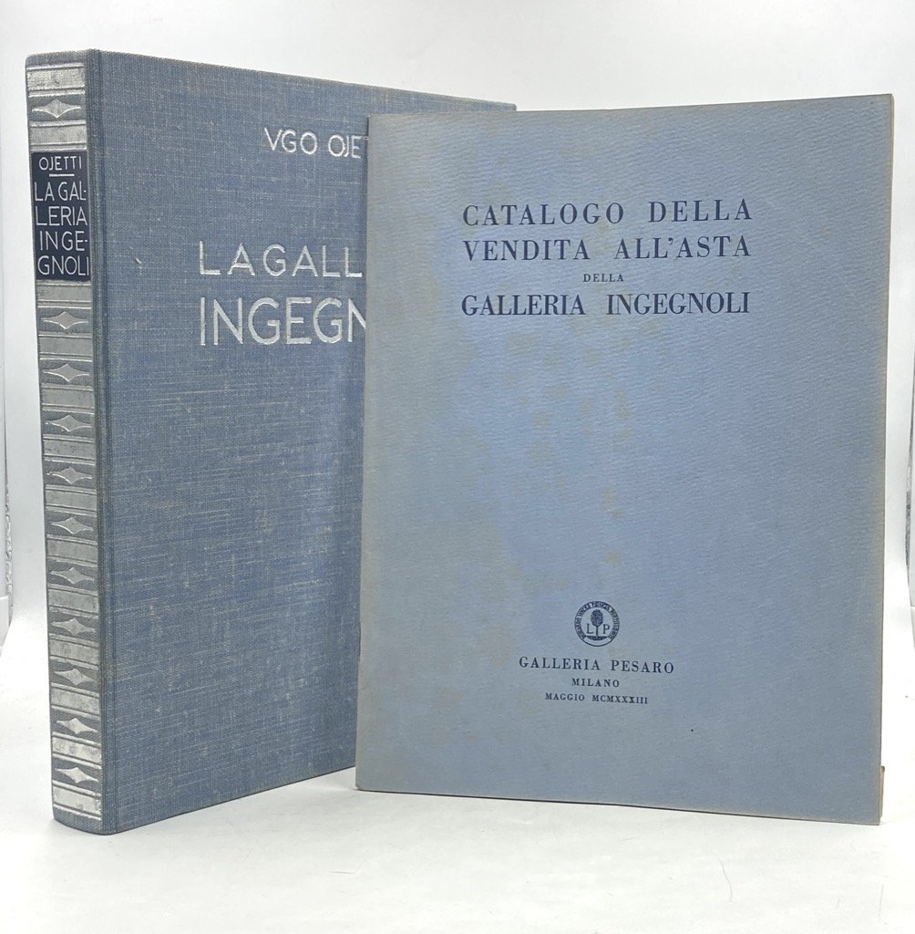 LA GALLERIA INGEGNOLI. Con testo di Ugo Ojetti. Cenni biografici …