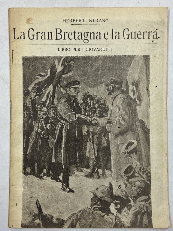 La Gran Bretagna e la Guerra. Libro per i giovanetti. Edito dall’Istituto Italo-Britannico.