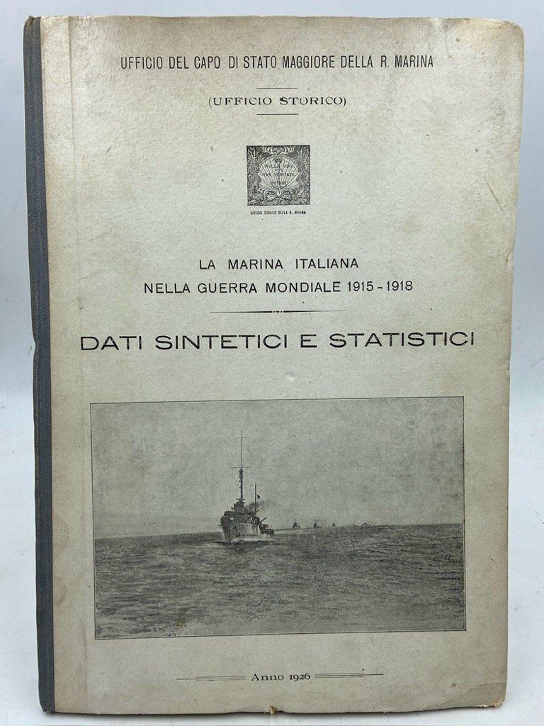 LA MARINA ITALIANA NELLA GUERRA MONDIALE 1915-1918 (DATI SINTETICI E …