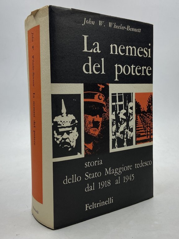 La nemesi del potere. Storia dello Stato Maggiore tedesco dal 1918 al 1945.