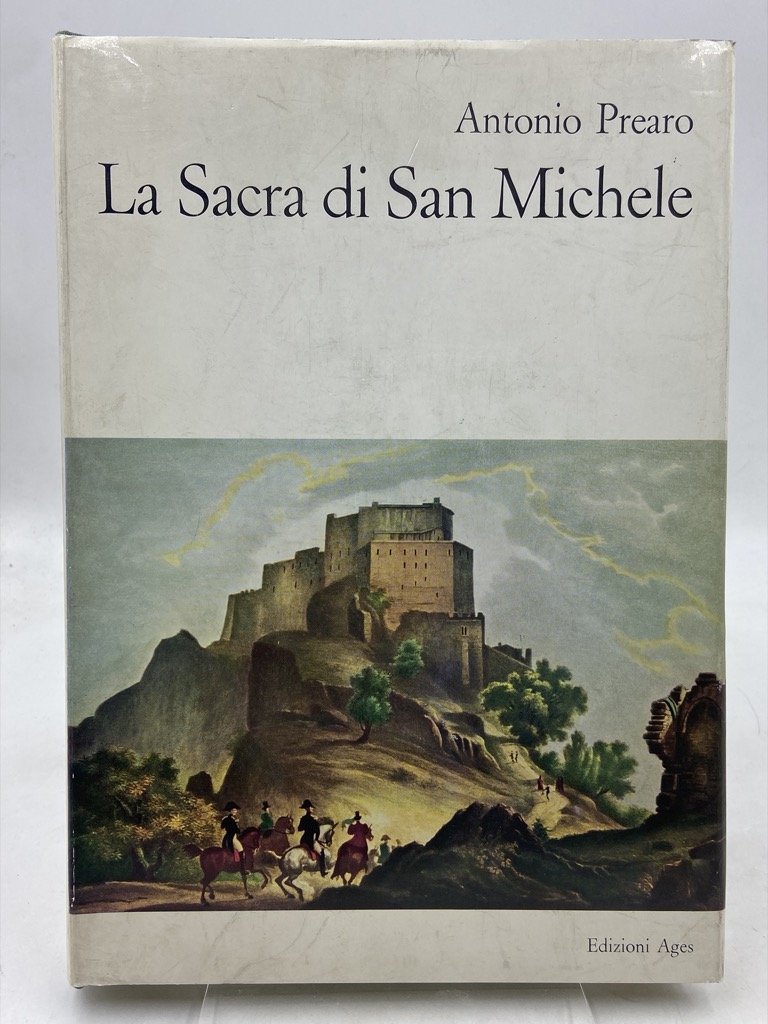 La Sacra di San Michele. Storia Arte Leggende.