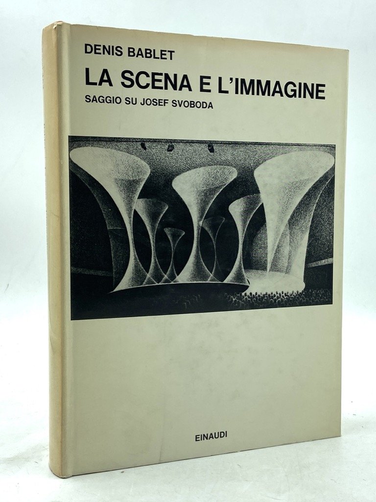 La scena e l’immagine. Saggio su Josef Svoboda.