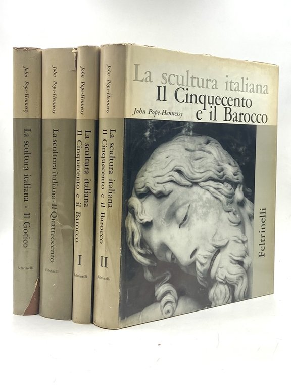 LA SCULTURA ITALIANA. VOLUME I: IL GOTICO. VOLUME II: IL QUATTROCENTO. VOLUME III: IL RINASCIMENTO E IL BAROCCO (TOMO I, TOMO II).