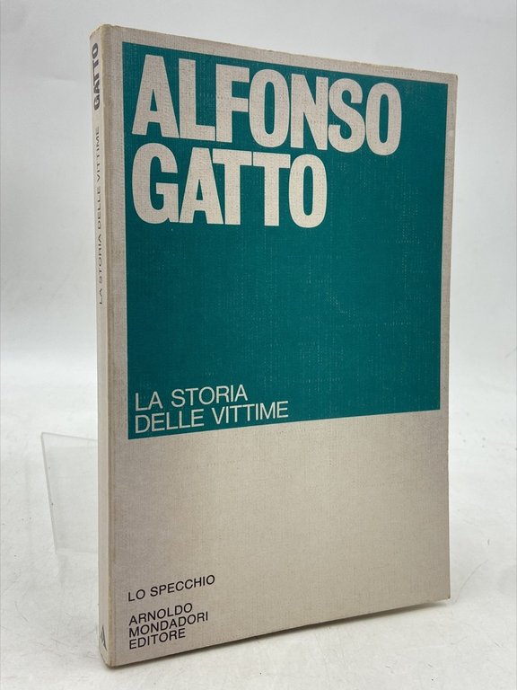 LA STORIA DELLE VITTIME. Poesie della resistenza 1943-47 1963-65.