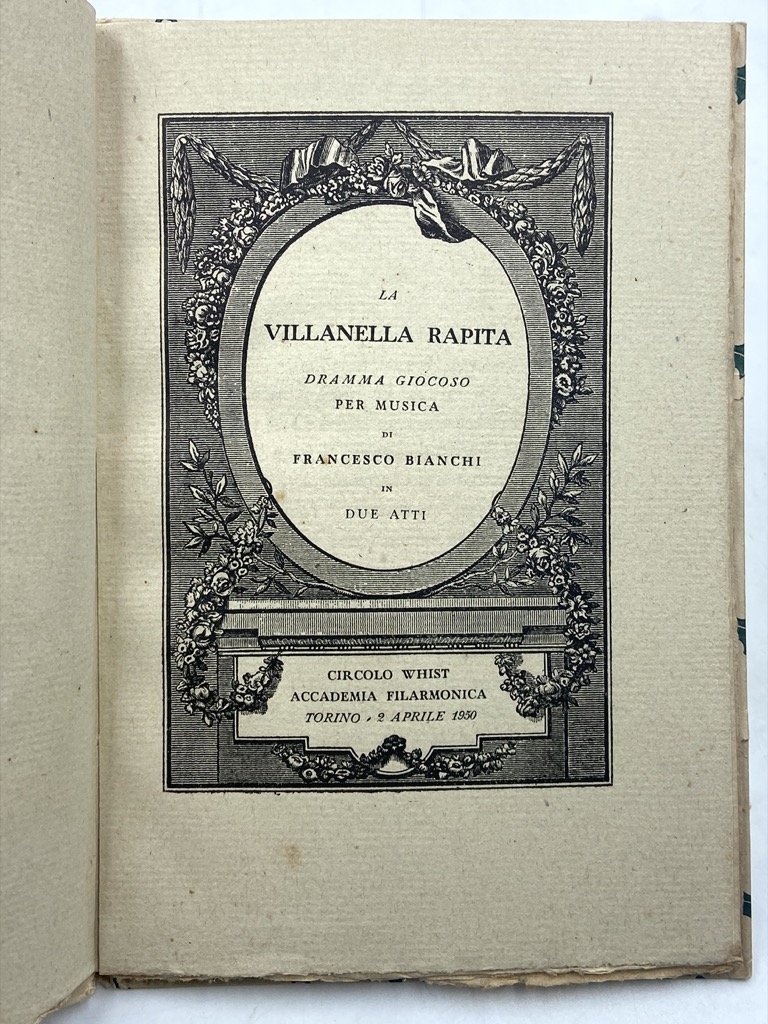 LA VILLANELLA RAPITA. Dramma giocoso per musica di Francesco Bianchi …