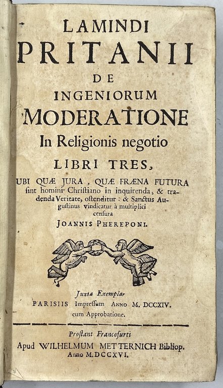 LAMINDI PRITANII DE INGENIORUM MODERATIONE In Religionis negotio LIBRI TRES, …