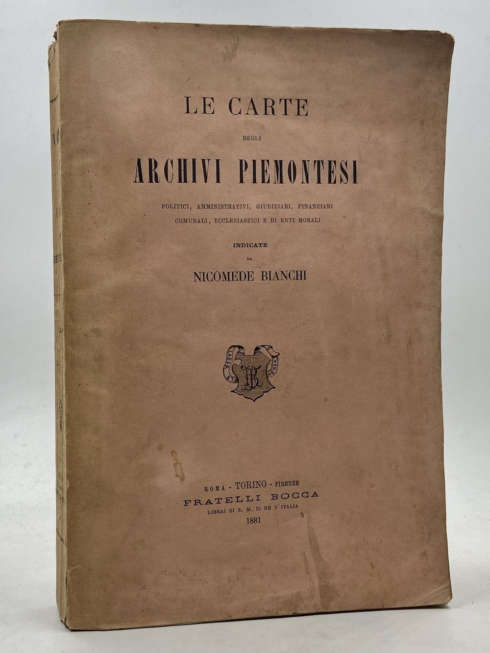 LE CARTE DEGLI ARCHIVI PIEMONTESI POLITICI, AMMINISTRATIVI, GIUDIZIARI, FINANZIARI, COMUNALI, …