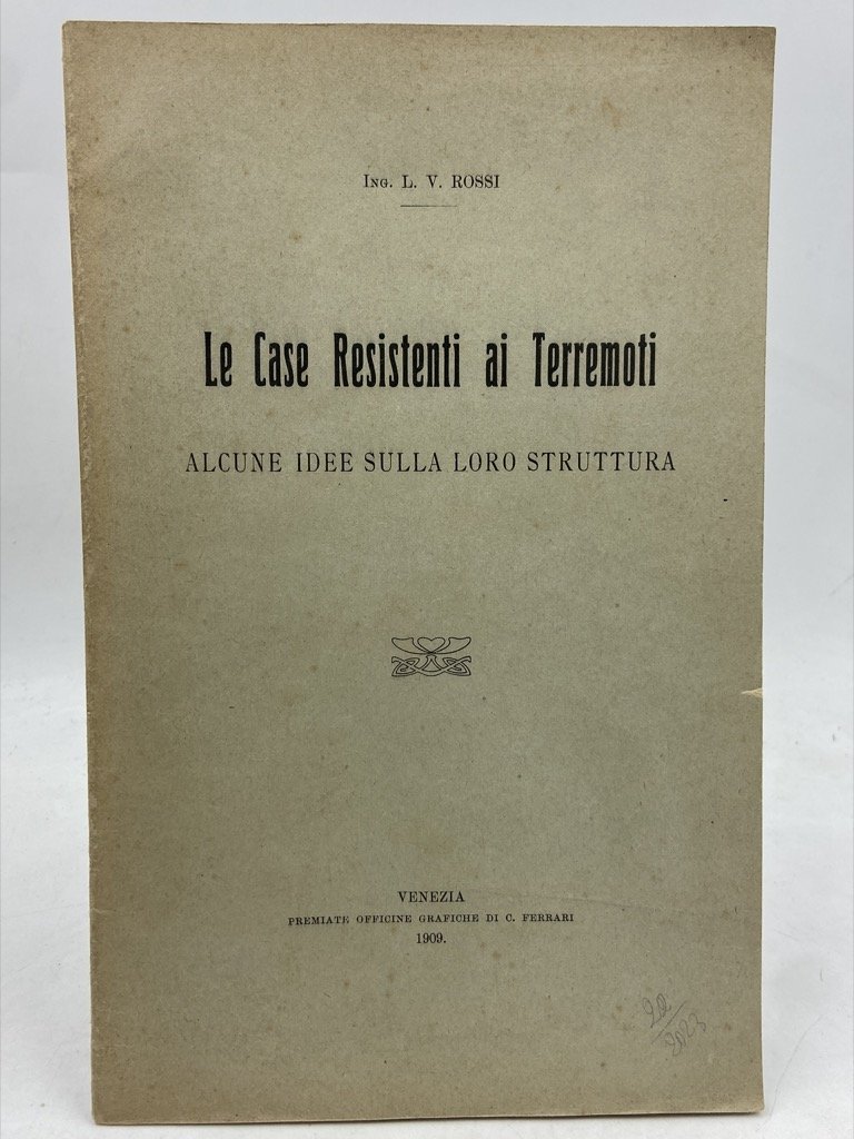 Le Case Resistenti ai Terremoti. Alcune idee sulla loro struttura.