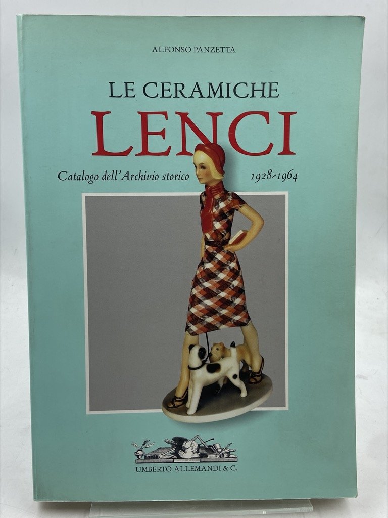 LE CERAMICHE LENCI 1928 - 1964. Catalogo generale dall’archivio storico … | Immagine principale