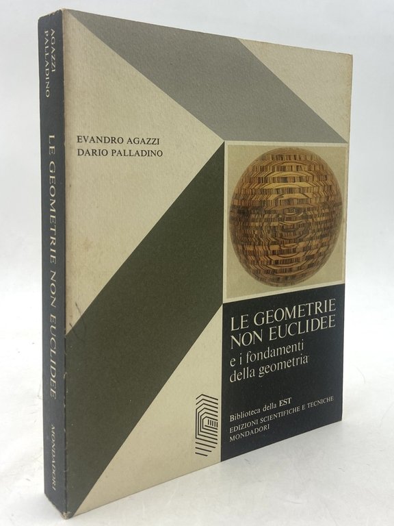 LE GEOMETRIE NON EUCLIDEE E I FONDAMENTI DELLA GEOMETRIA.