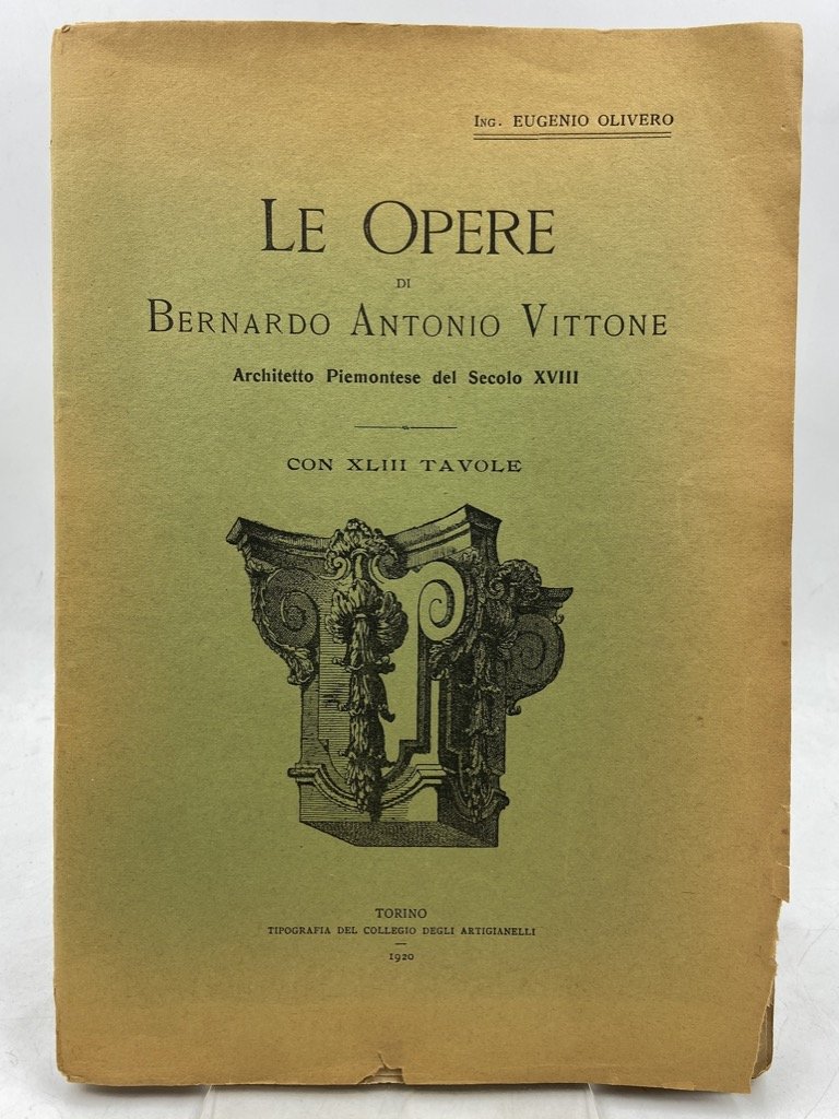 LE OPERE DI BERNARDO ANTONIO VITTONE Architetto Piemontese del Secolo … | Immagine principale