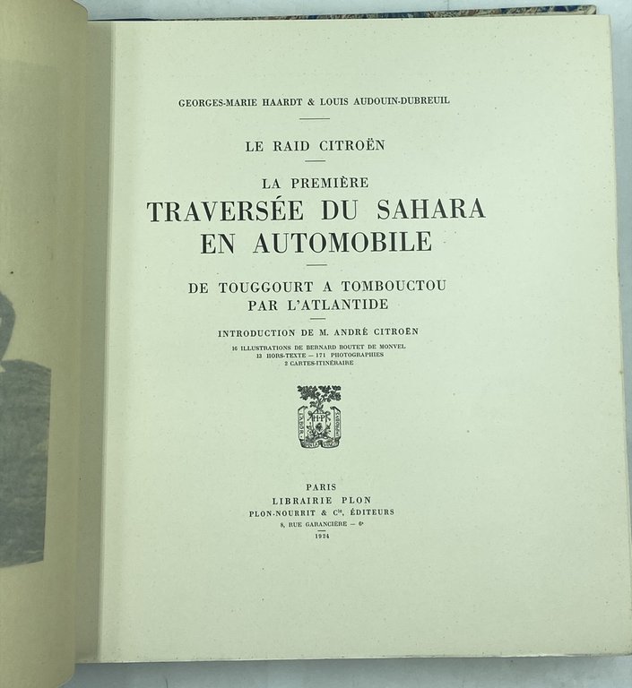 LE RAID CITROËN. LA PREMIÈRE TRAVERSÉE DU SAHARA EN AUTOMOBILE. …