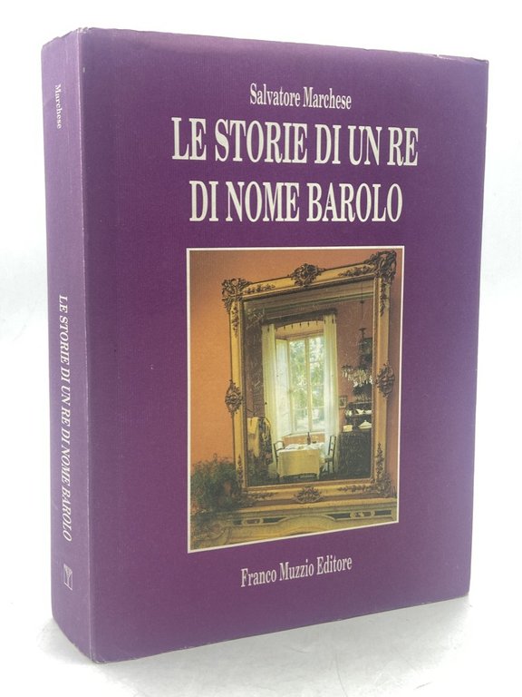 Le storie di un re di nome Barolo.