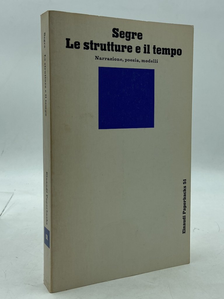 LE STRUTTURE E IL TEMPO. Narrazione, Poesia, Modelli.