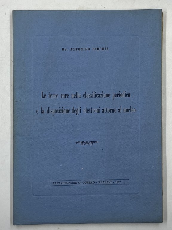 Le terre rare nella classificazione periodica e la disposizione degli elettroni attorno al nucleo.