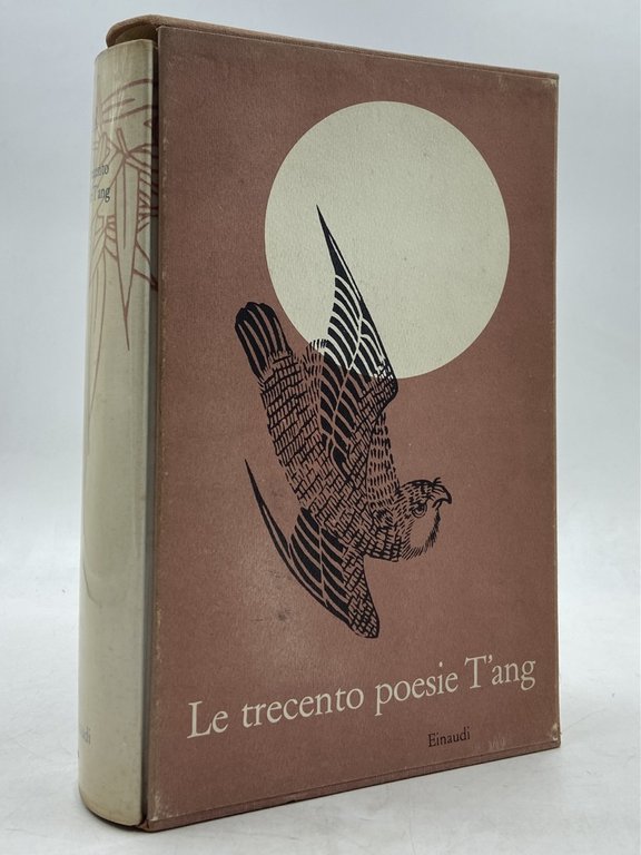 LE TRECENTO POESIE T’ANG. Versioni dal cinese e introduzione di … | Immagine Gallery 2