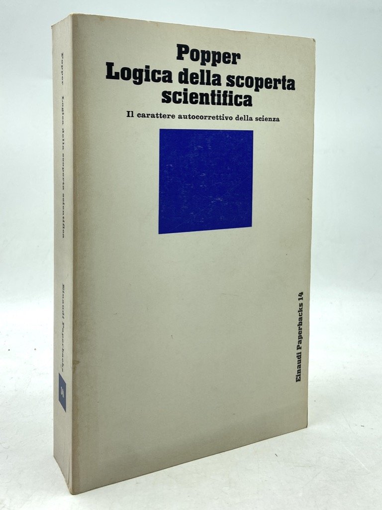 Logica della scoperta scientifica. Il carattere autocorrettivo della scienza.