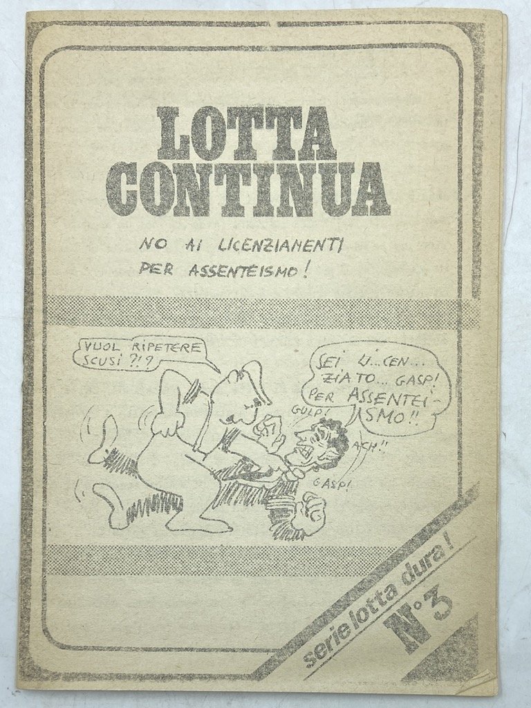 LOTTA CONTINUA. NO AI LICENZIAMENTI PER ASSENTEISMO. Serie lotta dura! …