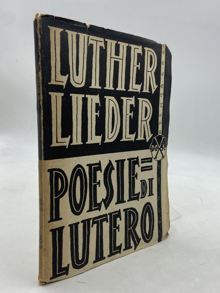 LUTHER LIEDER. POESIE DI LUTERO. Traduzione, col testo a fronte, …