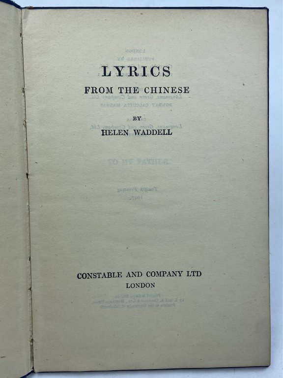 LYRICS FROM THE CHINESE BY HELEN WADDELL.