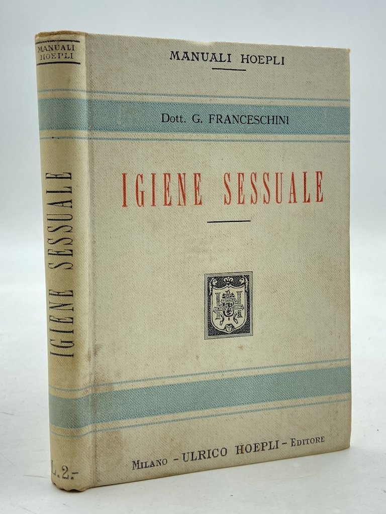 Manuali Hoepli: IGIENE SESSUALE AD USO DEI GIOVANI E DELLE …