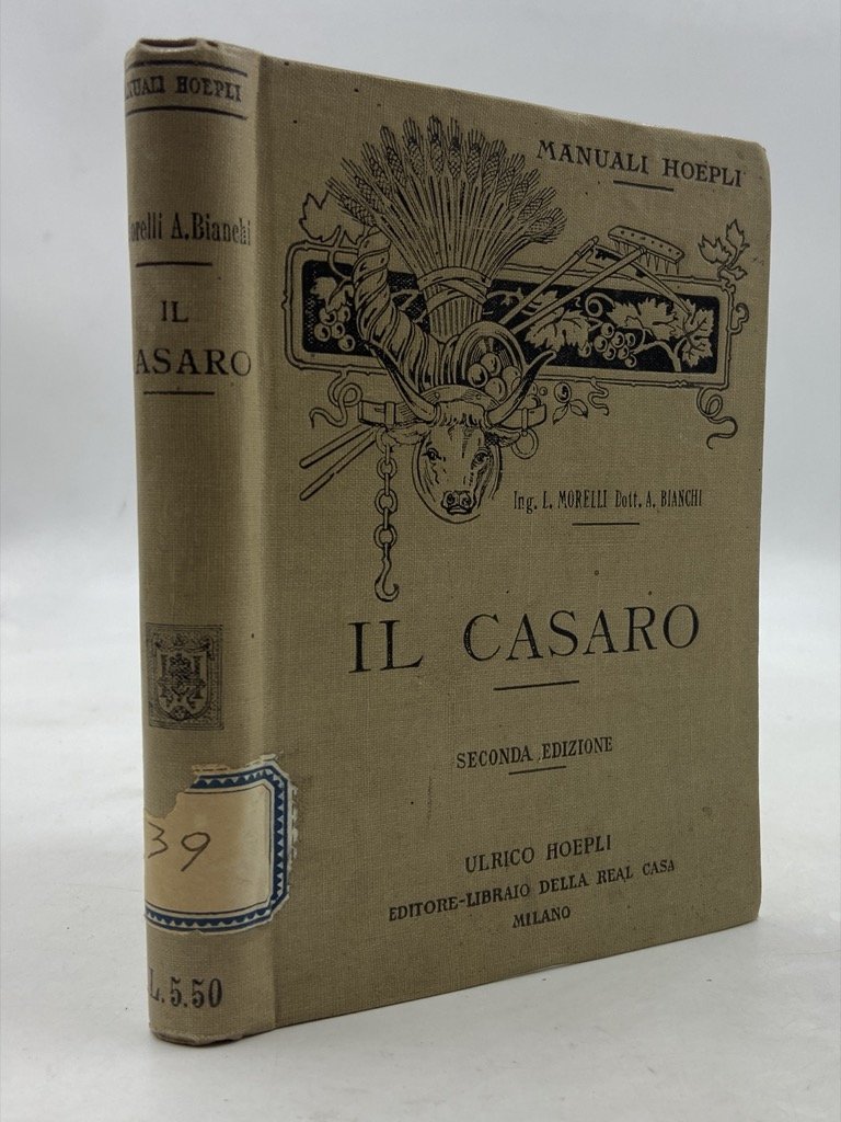 Manuali Hoepli: MANUALE DEL CASARO. Studio del latte. Lavorazione: Fabbricazione …