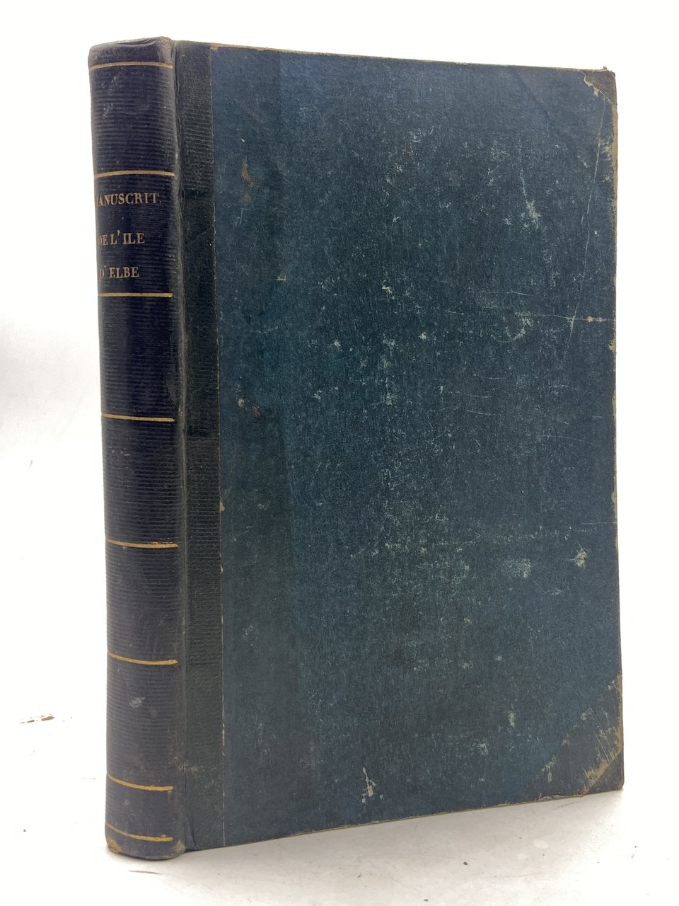 MANUSCRIT DE L'ILE D'ELBE. DES BOURBONS EN 1815. PUBLIÉ PAR …