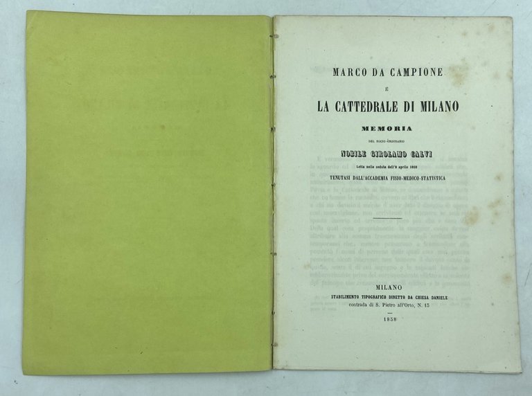 MARCO DA CAMPIONE E LA CATTEDRALE DI MILANO. MEMORIA DEL SOCIO ORDINARIO NOBILE GIROLAMO CALVI LETTA NELLA SEDUTA DELL’8 APRILE 1858 TENUTASI DALL’ACCADEMIA FISIO-MEDICO-STATISTICA.