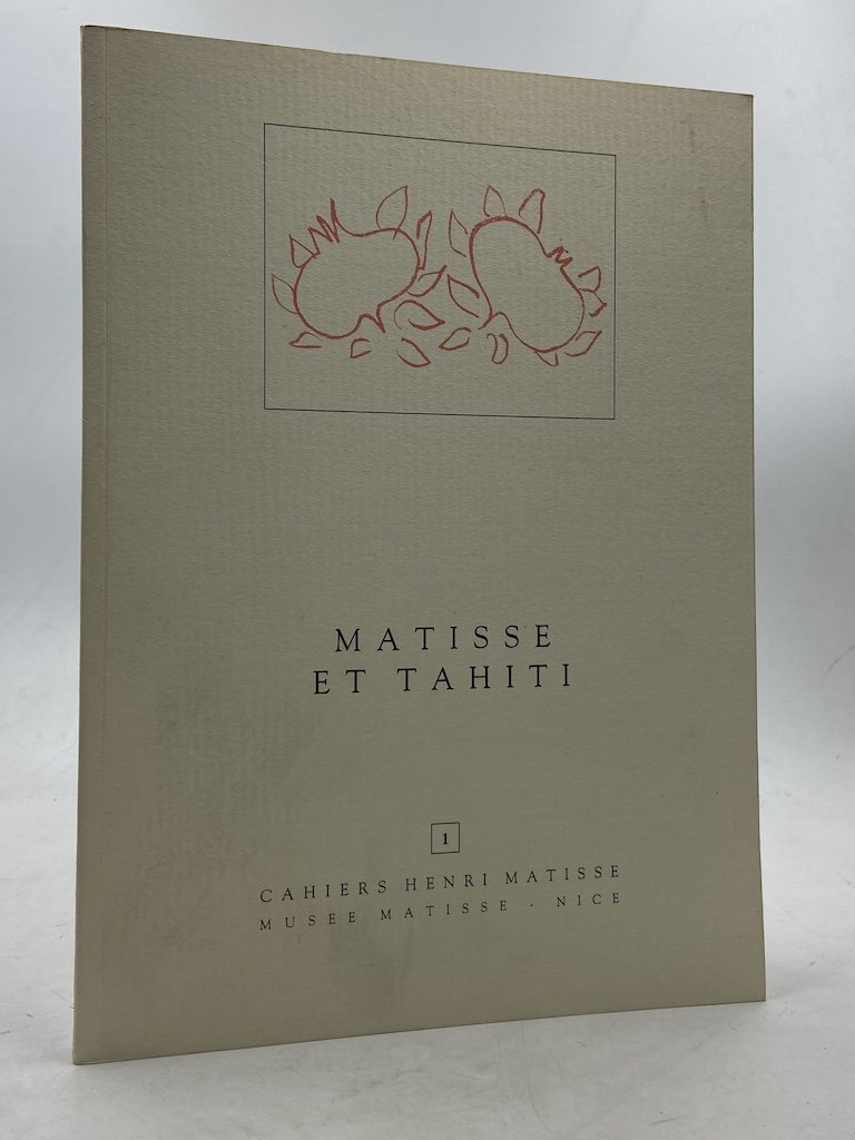 MATISSE ET TAHITI. Exposition 4 Juillet - 30 Septembe 1986. …