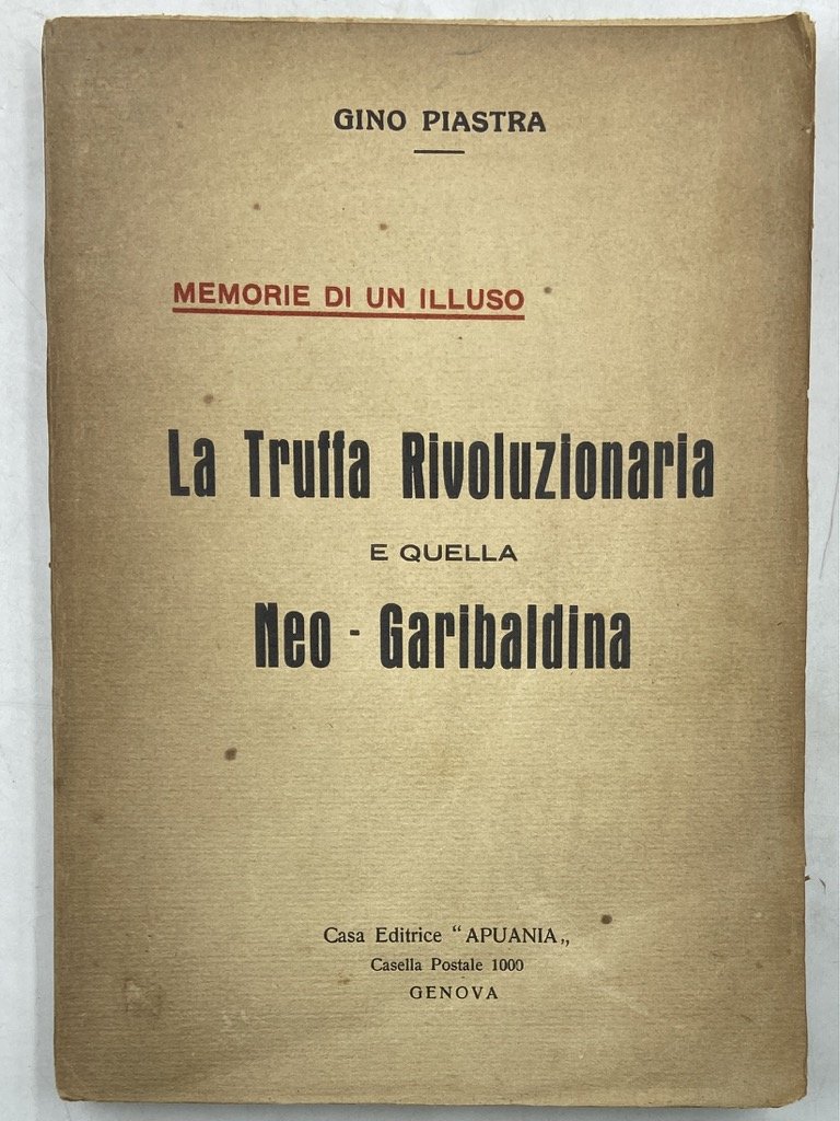 MEMORIE DI UN ILLUSO. LA TRUFFA RIVOLUZIONARIA E QUELLA NEO … | Immagine principale