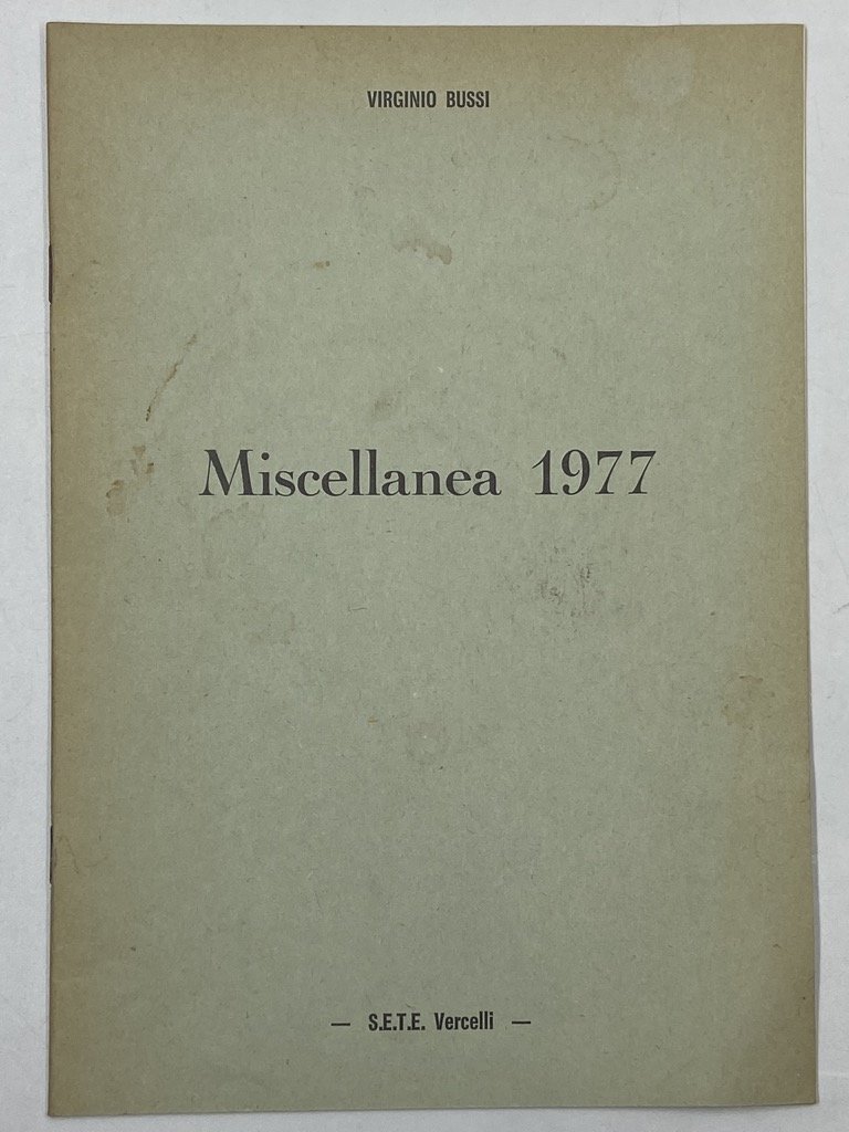 Miscellanea 1977. Estratto da «L’Eusebiano». [Curiosità storia locale Vercelli]