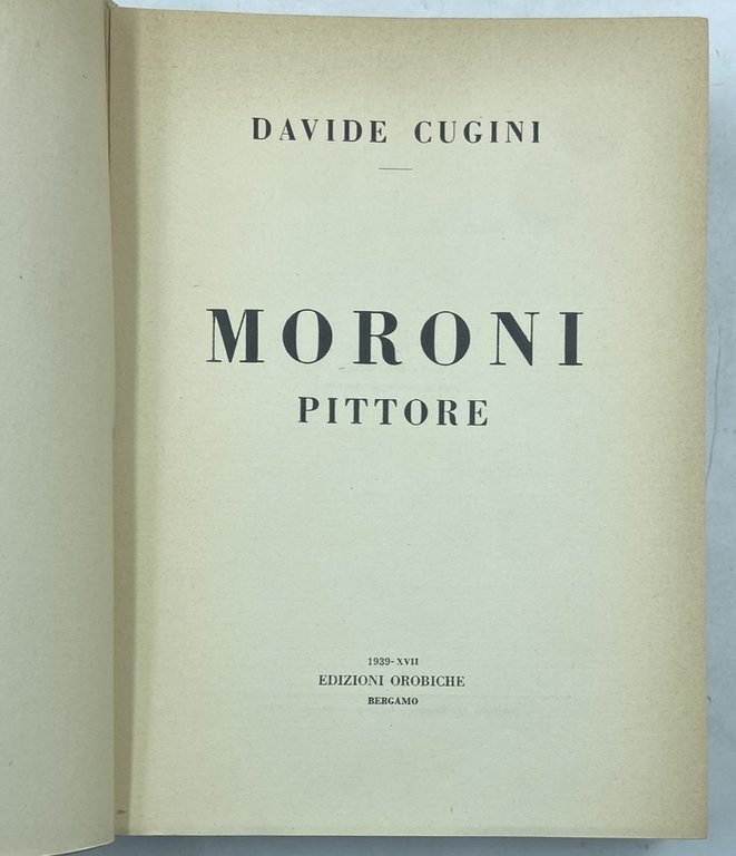 MORONI PITTORE. Con l’aggiunta della monografia di Gertrude Lendorff. | Immagine Gallery 5